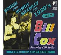 Bill Cox - Rough & Ready Hillbilly of the 1930's (Vol.2)