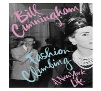 Bill Cunningham Fashion Climbing Paperback Book Bill Cunningham Multicolor