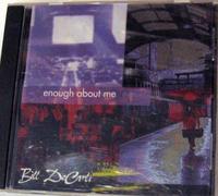 Bill DeCarli - Enough About Me (UK Import)