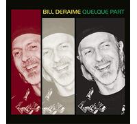 Bill Deraime - Quelque Part