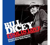 Bill Dicey - Fool In Love - The Complete Sessions