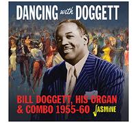 Bill Doggett - Dancing with Bill Doggett, His Organ & Combo1955-1960