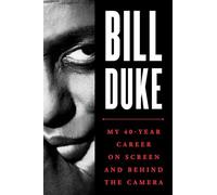 Bill Duke: My 40-Year Career on Screen and behind the Camera