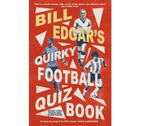 Bill Edgar's Quirky Football Quiz Book