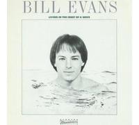 Bill Evans (3) - Living In The Crest Of A Wave