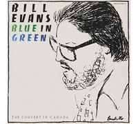 Bill Evans - Blue In Green/The Concert In Canada by Bill Evans (1991-07-08)