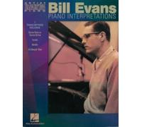 Bill Evans - Piano Interpretations: Piano Transcriptions (Artist Transcriptions)