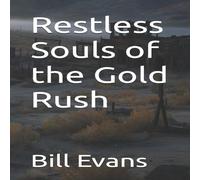 Bill Evans Restless Souls of the Gold Rush Paperback Book Bill Evans Multicolor