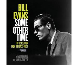 Bill Evans - Some Other Time: The Lost Session From The Black Forest - Limited Edition