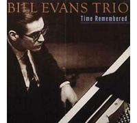Bill Evans Trio - Time Remembered