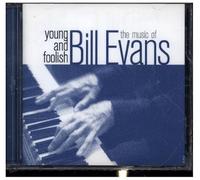 Bill Evans - Young And Foolish - The Music