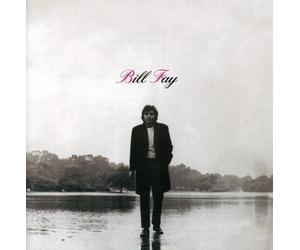 BILL FAY - BILL FAY (EXP.& 24-BIT REM.) CD NEW