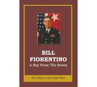 Bill Fiorentino: A Boy From The Bronx