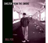 Bill Fox - Shelter from the Smoke [VINYL]