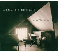Bill Frisell and Fred Hersch - Fred Hersch and Bill Frisell: Songs We Know