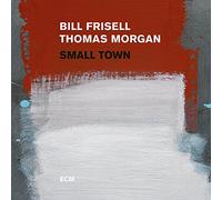 Bill Frisell & Thomas Morgan - Small Town [VINYL]