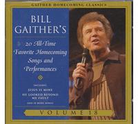 BILL GAITHER-20 ALL-TIME FAVORITE HOMECOMING VOL18