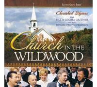 bill & gloria gaither - Church in the Wildwood