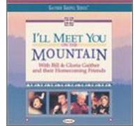 Bill Gaither & Gloria - I'll Meet You on the Mount [CASSETTE]