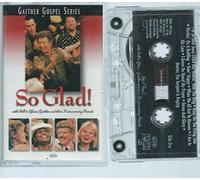 Bill Gaither & Gloria - So Glad! [CASSETTE]