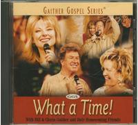 Bill Gaither & Gloria - What a Time