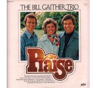 Bill Gaither Trio - Praise
