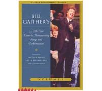 Bill Gaither's 20 All-Time Favorite Homecoming Songs & Performances, Vol. 1