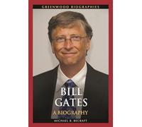 Bill Gates: A Biography (Greenwood Biographies)