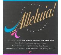Bill & Gloria Gaither - Alleluia! The Praise Continues