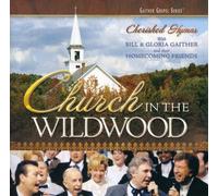 bill & gloria gaither - Church in the Wildwood