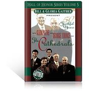 Bill & Gloria Gaither Present Glen Payne & George Younce & The Cathedrals: Fifty Faithful Years (Hall of Honor Series Volume 5)