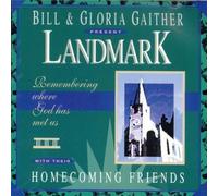 Bill & gloria Gaither Present Landmark - Homecoming Friends by N/A (1994-01-01)