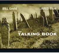 Bill Gould & Jared Bloom - Talking Book