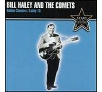 Bill Haley and His Comets - [Stars Of The Century] Golden Classics/Lucky 13: STARS Of The CENTURY