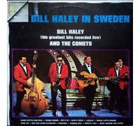 Bill Haley - Bill Haley In Sweden (His Greatest Hits Recorded Live)