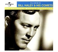 Bill Haley & His Comets - Classic Bill Haley And His Comets: The Universal Masters Collection
