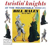 Bill Haley & His Comets - Twistin' Knights At The Roundtable
