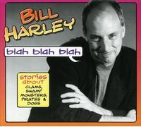Bill Harley - Blah Blah Blah