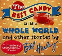 Bill Harley - The Best Candy In The Whole World
