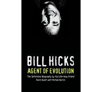 Bill Hicks: Agent of Evolution