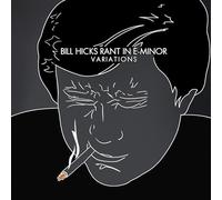 Bill Hicks - Rant In E-Minor: Variations