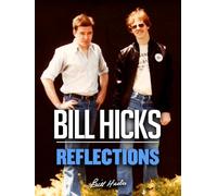 Bill Hicks: Reflections