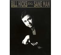 Bill Hicks: Sane Man