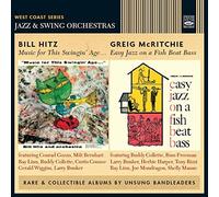 Bill Hitz / Greig McRitchie - Music for This Swingin' Age + Easy Jazz on a Fish Beat Bass (2 LP on 1 CD)