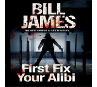 Bill James First Fix Your Alibi Paperback Book Bill James Multicolor