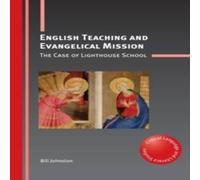 Bill Johnston English Teaching & Evangelical Mission : The Case of Lighthouse Bill Johnston Multicolor