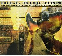 Bill Kirchen - Hammer Of The Honky-Tonk Gods