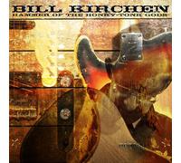 Bill Kirchen - Hammer of the Honky-Tonk Gods [VINYL]