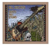 Bill Kirchen Seeds and Stems CD PRPCD112 NEW