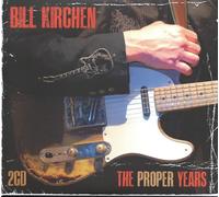 Bill Kirchen - The Proper Years (2CD)